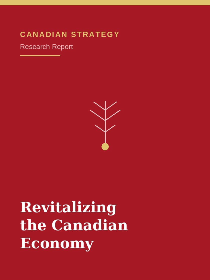 Revitalizing the Canadian Economy and Manufacturing Sector: A Non-Tariff Strategic Blueprint